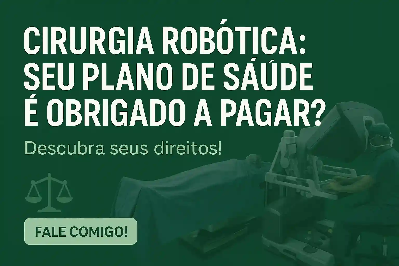 Cirurgia robótica, obrigatoriedade do plano de saúde.